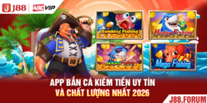 App Bắn Cá Kiếm Tiền Uy Tín Và Chất Lượng Nhất 2026