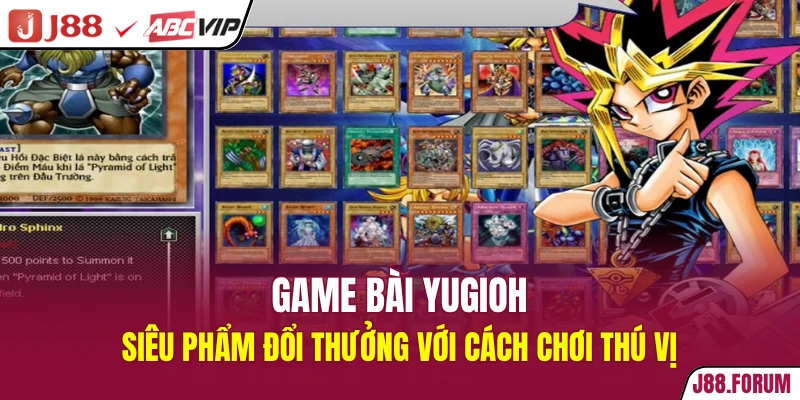 Game bài Yugioh - Siêu Phẩm Đổi Thưởng Với Cách Chơi Thú Vị game bài Yugioh