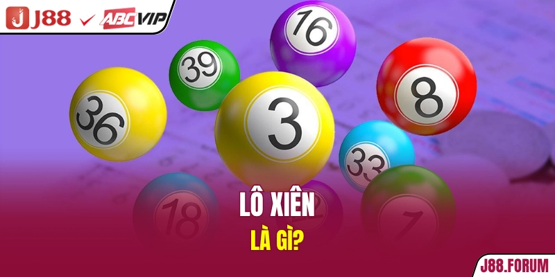 Bật Mí Các Cách Soi Cầu Lô Xiên Chuẩn Nhất 2026 Lô xiên là gì?