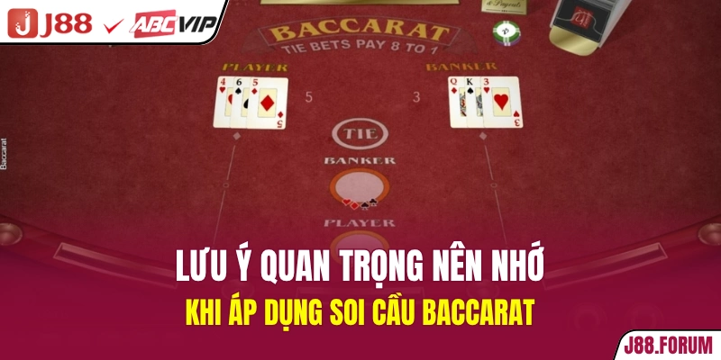 Soi Cầu Baccarat - Chiến Thuật Cược Thắng Trăm Ván Lưu ý quan trọng nên nhớ khi áp dụng soi cầu Baccarat