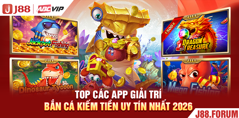 App Bắn Cá Kiếm Tiền Uy Tín Và Chất Lượng Nhất 2026 Top các App giải trí Bắn Cá kiếm tiền uy tín nhất 2026
